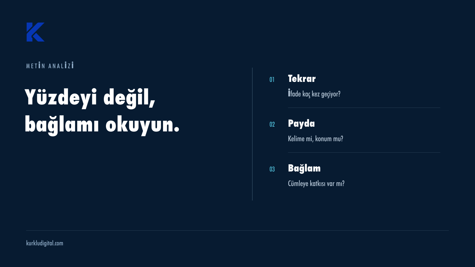 Kelime sıklığında tekrar adedi, payda ve cümle bağlamının ayrı değerlendirilmesi.